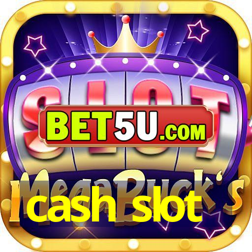 cash slot